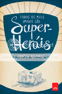 Todos os Meus Amigos São Super-Heróis