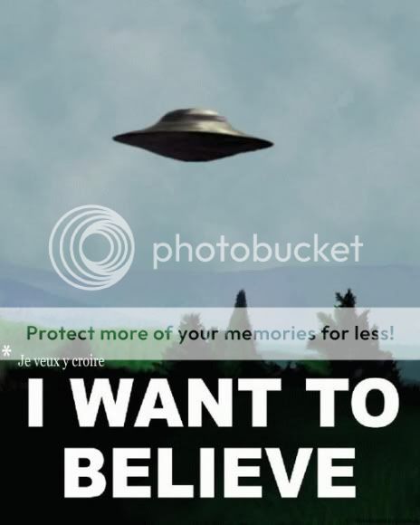 I Want to Believe , affiche pour avoir foi en l'existence des OVNI